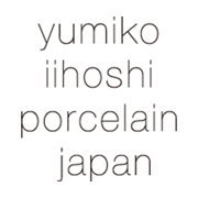 yumiko iihoshi porcelain / ユミコ イイホシ ポーセリン