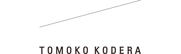TOMOKO KODERA / トモコ コデラ